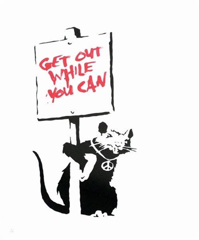 get out while you can rat 2004 by banksy on artnet