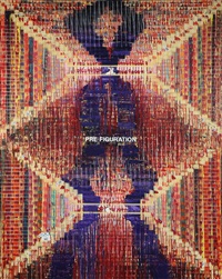 Pre-Figuration, 2007