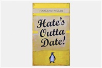 Hate's Outta Date (Yellow), 2022