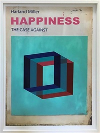  Happiness: The Case Against, 2017