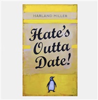 Hate's Outta Date, 2022