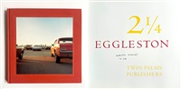 2 1/4 Eggleston (Hand signed by William..., 2011