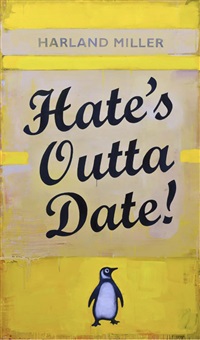 Hate's Outta Date (Yellow), 2022