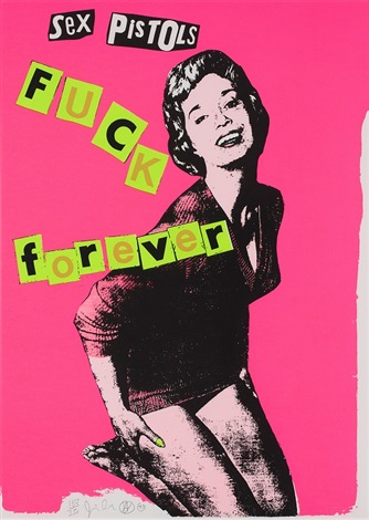 The Sex Pistols Fuck Forever by Jamie Reid on artnet
